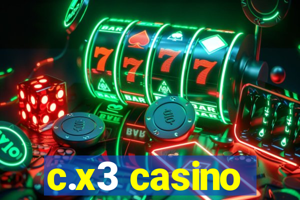 c.x3 casino