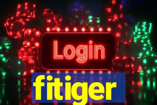 fitiger