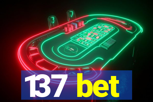 137 bet