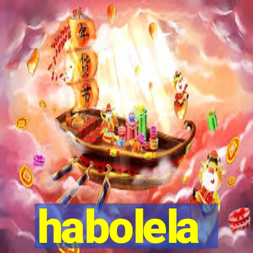 habolela