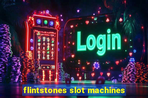 flintstones slot machines