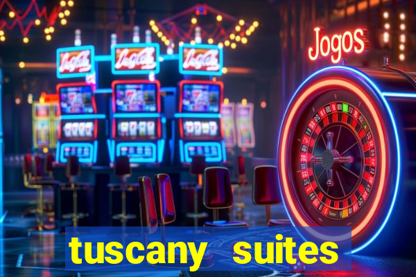 tuscany suites casino las vegas nv