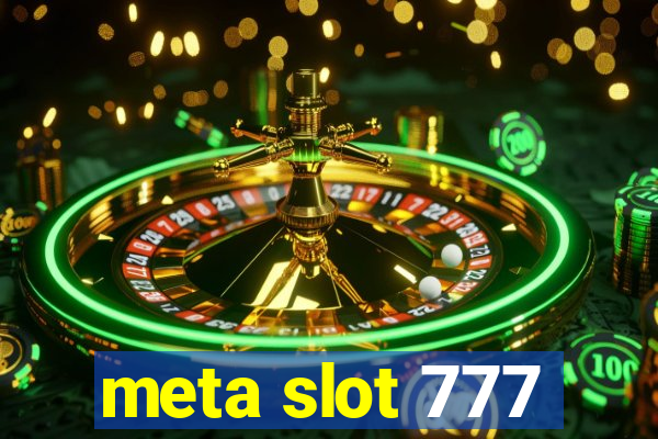 meta slot 777