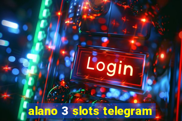 alano 3 slots telegram