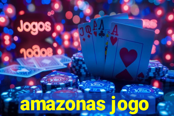 amazonas jogo