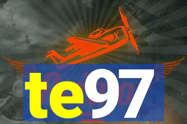 te97