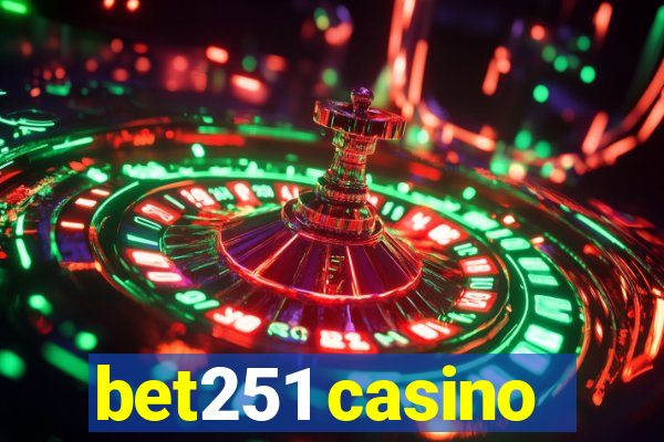 bet251 casino