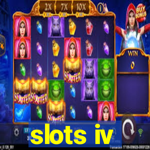 slots iv