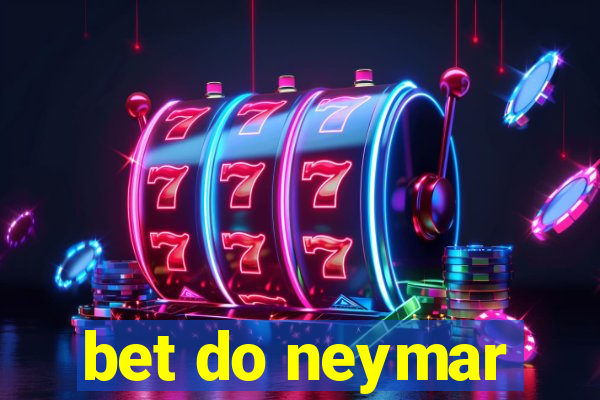 bet do neymar