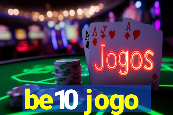 be10 jogo