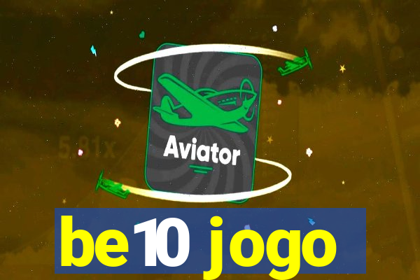 be10 jogo