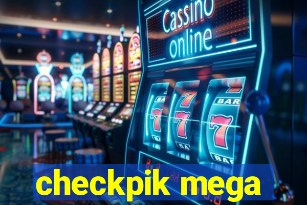 checkpik mega