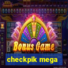 checkpik mega