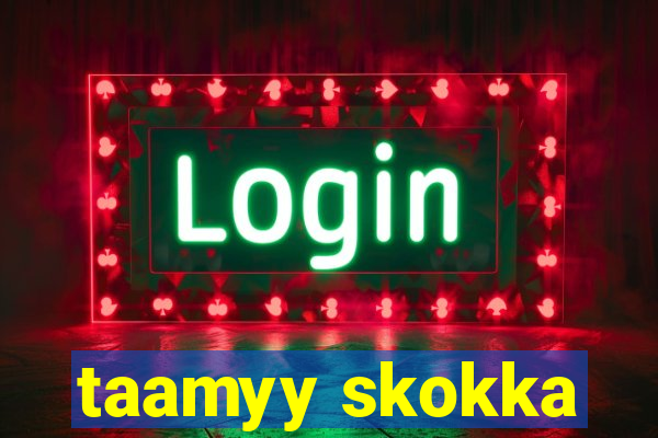 taamyy skokka