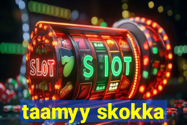 taamyy skokka