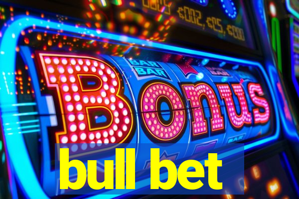 bull bet