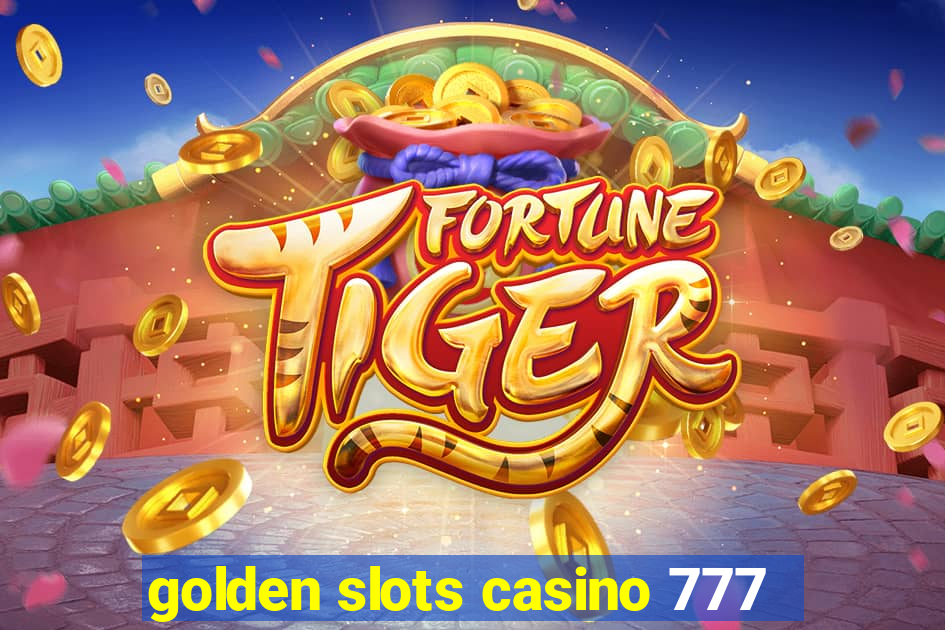 golden slots casino 777