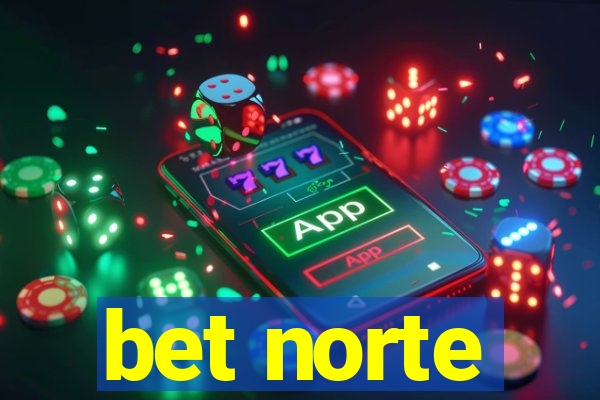 bet norte