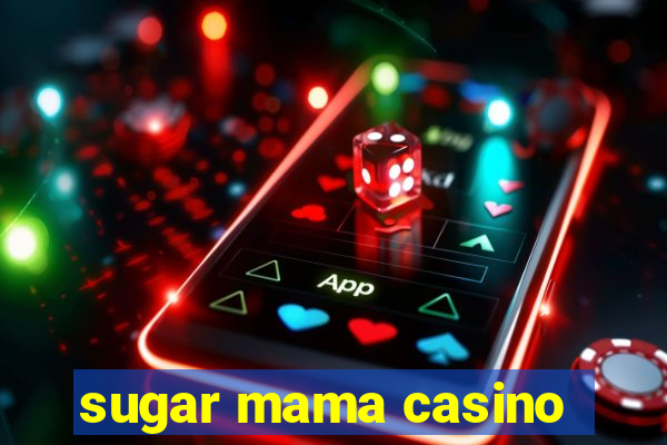 sugar mama casino