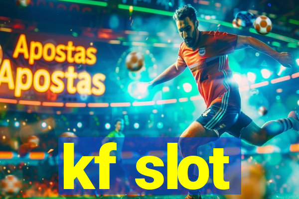 kf slot