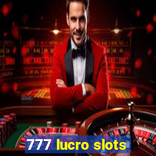 777 lucro slots