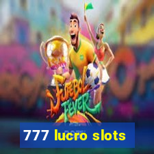 777 lucro slots