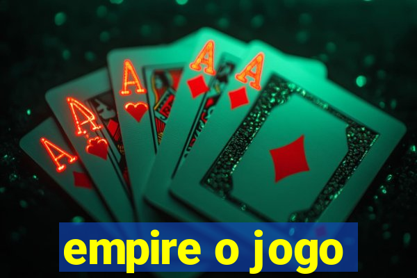 empire o jogo