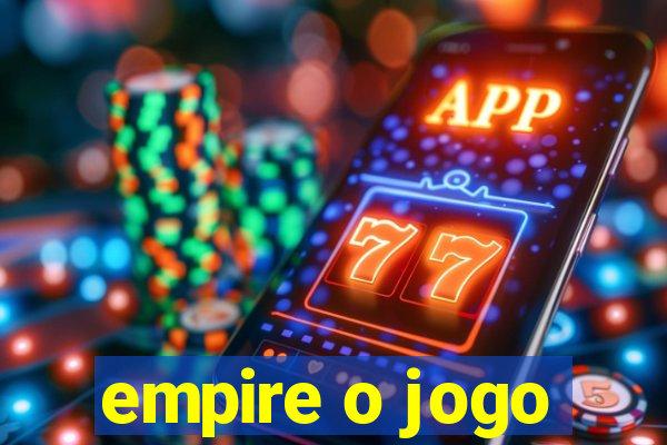 empire o jogo