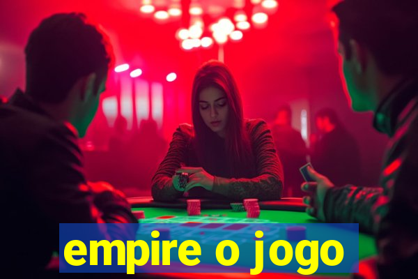 empire o jogo