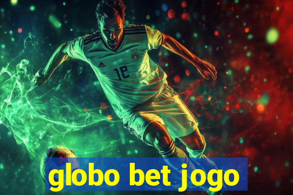 globo bet jogo