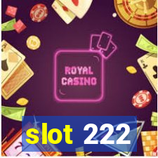 slot 222