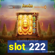 slot 222