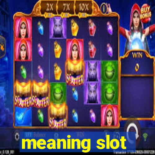 meaning slot