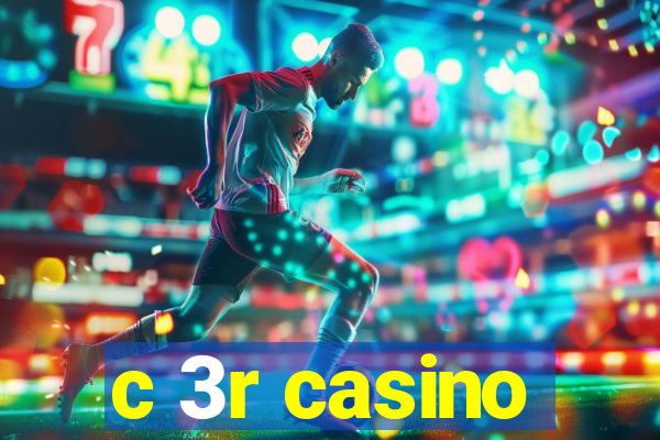 c 3r casino