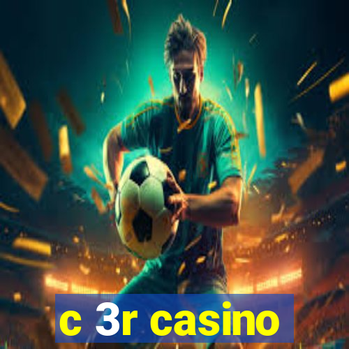 c 3r casino