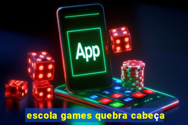 escola games quebra cabeça