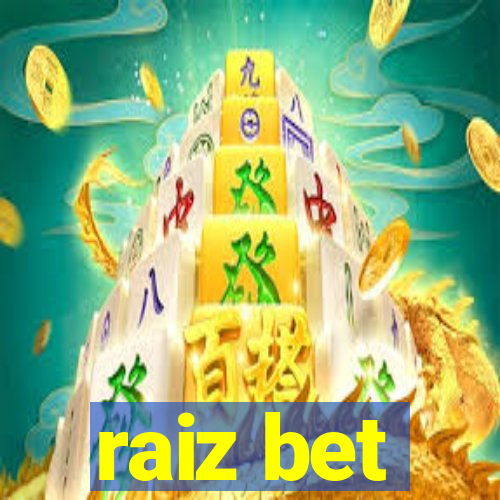 raiz bet