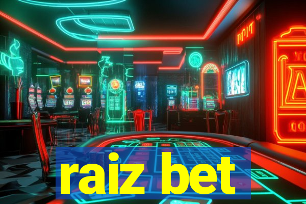 raiz bet