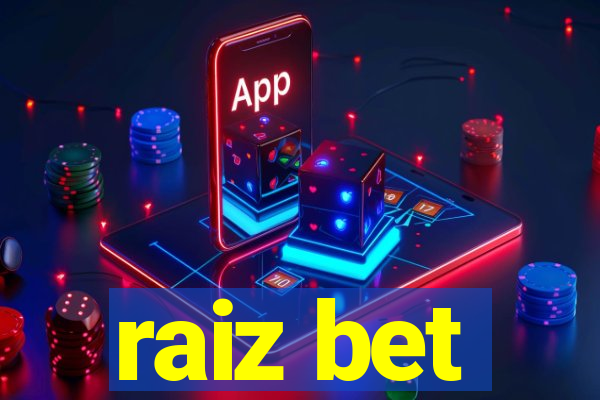 raiz bet