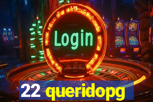 22 queridopg