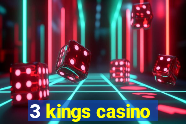 3 kings casino