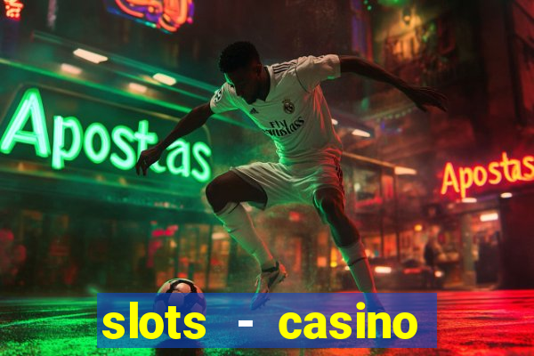 slots - casino slot machines