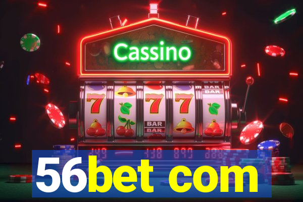 56bet com