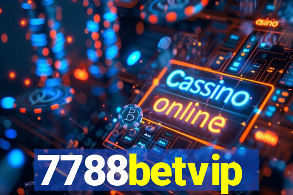 7788betvip