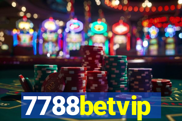 7788betvip