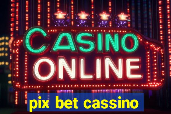 pix bet cassino