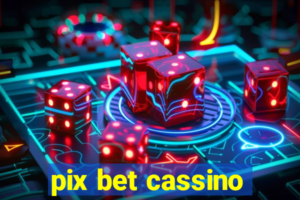 pix bet cassino