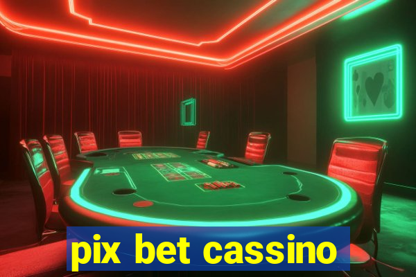 pix bet cassino