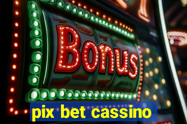 pix bet cassino