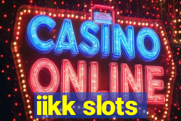 iikk slots